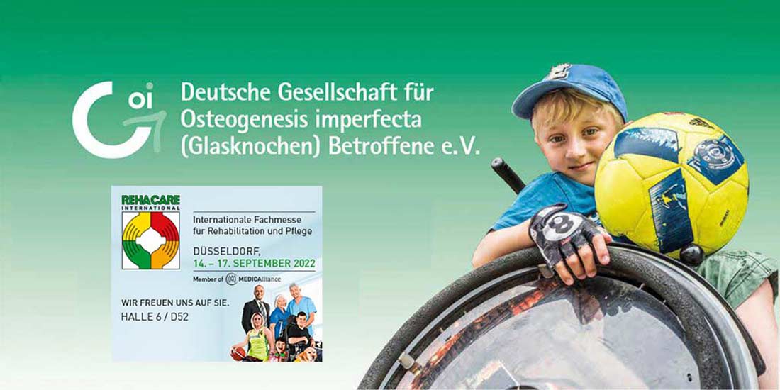 Deutsche OI-Gesellschaft e.V. & Wir sind auf der Messe: RehaCare, Internationale Fachmesse für Rehabilitation und Pflege in Düsseldorf vom 14. - 17. September 2022. Wir freuen uns auf Sie. Halle 6 / D52